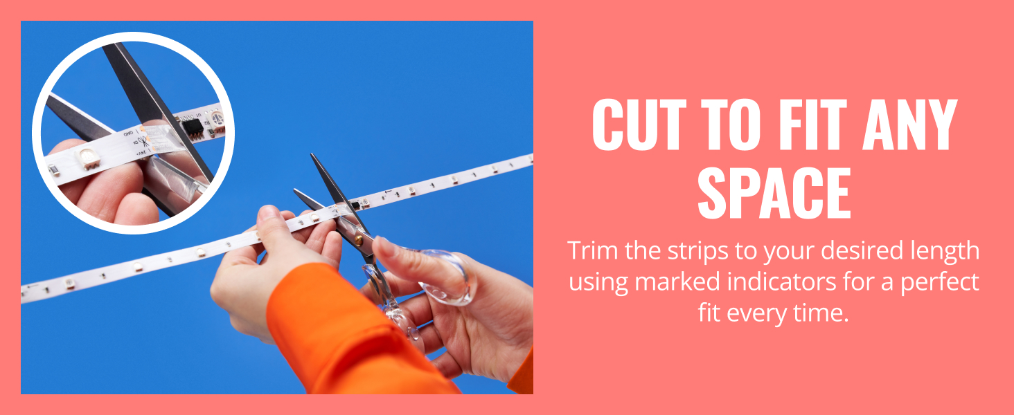 Cut to fit any space