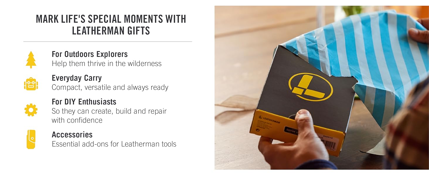 Mark Life&amp;#39;s Special Moments with Leatherman Gifts. For Outdoors Explorers, Everyday Carry &amp;amp; DIY.