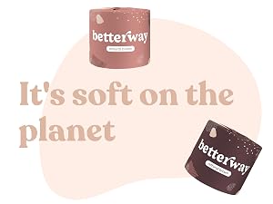 It's soft on the planet.