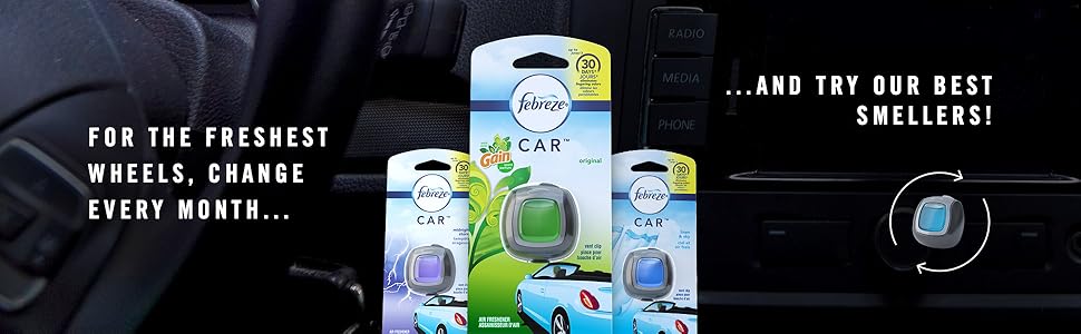 For the freshest wheels, change every month. And try our best smellers. Gain. Fresh.