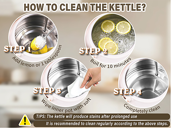 Text reads 'HOW TO CLEAN THE KETTLE?' Instructional diagram showing four numbered steps for kettle cleaning process with circular illustrations.