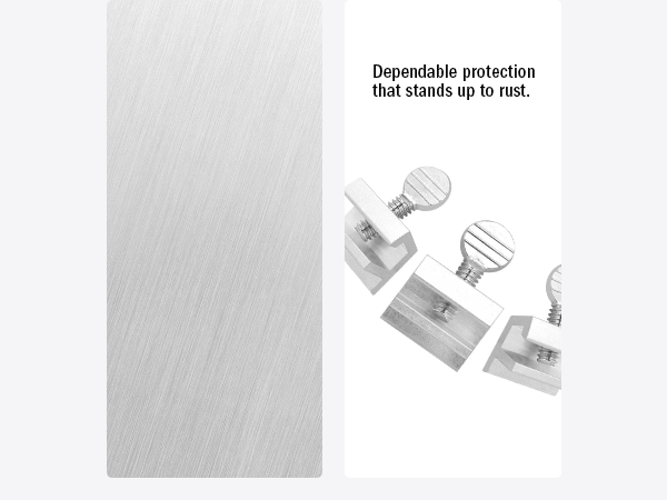 Dependable protection that stands up to rust.
