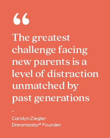 The greatest challenge facing new parents is a level of distraction unmatched by past generations