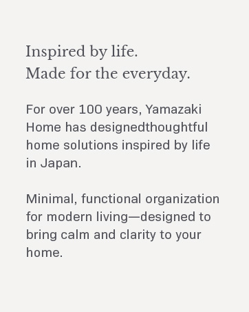 Yamazaki Home brand copy - Inspired by life