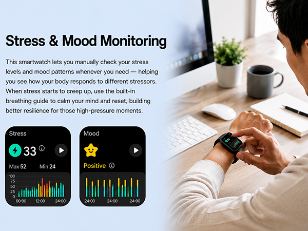 Smartwatch lets you check stress and mood. Use breathing guide to reset when high-pressure moments.