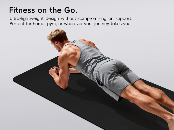 Fitness on the Go. Ultra-lightweight design without compromising on support.