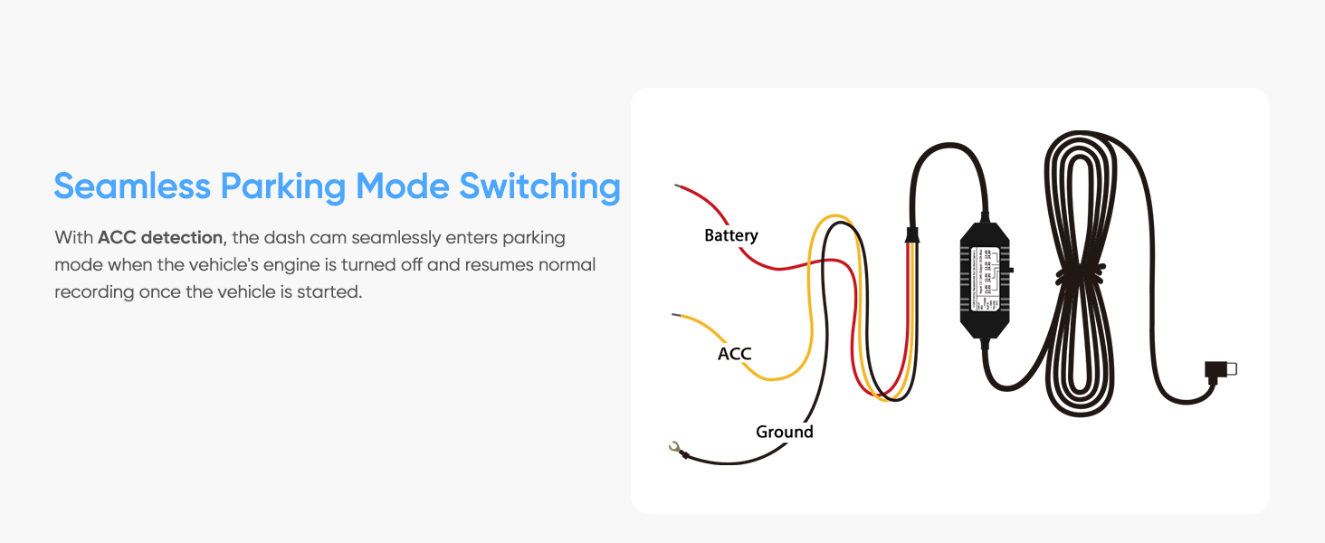 Hardwire kit seamless parking mode switching with ACC detection: battery, ACC, ground wiring.