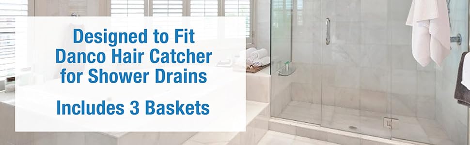 Designed to fit Danco hair catcher for shower drains. Includes 3 baskets