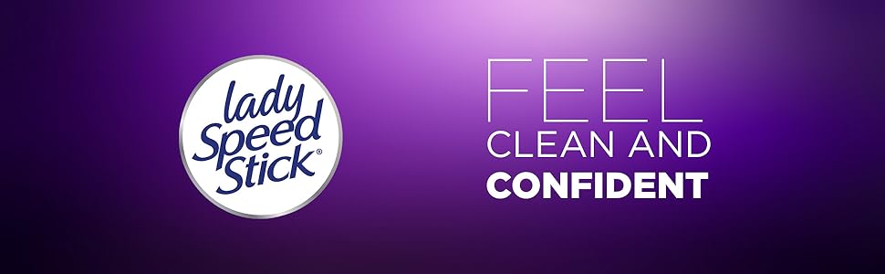 Lady Speed Stick Feel Clean and Confident