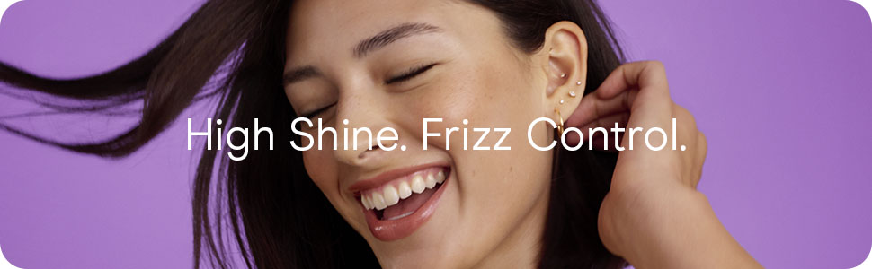 high shine. frizz control
