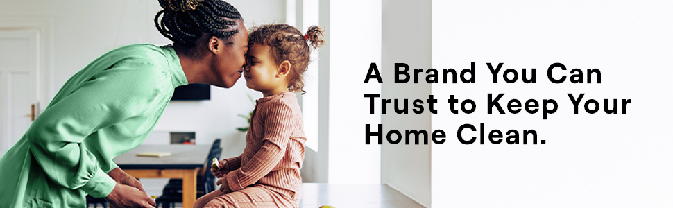 A Brand You can Trust to keep your home clean