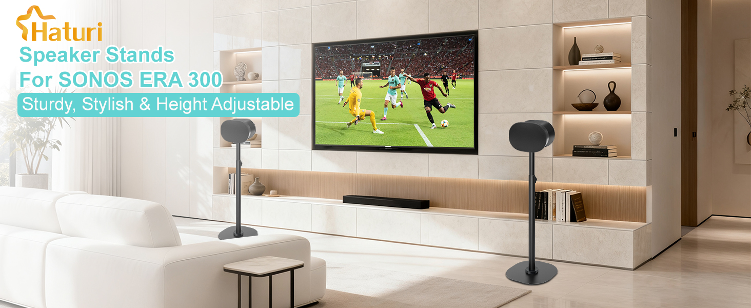 Haturi Speaker Stands For SONOS ERA 300
