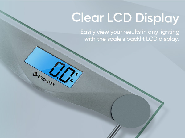 Effortlessly read your results anytime, anywhere with the scale&amp;#39;s backlit LCD display.