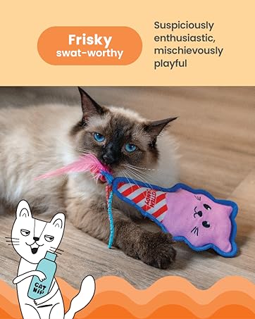 Frisky. Swat-worthy toys.