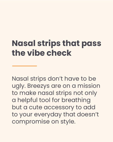 Text that reads &amp;#34;Nasal strips that pass the vibe check&amp;#34;