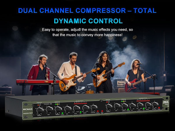 DUAL CHANNELCOMPRESSOR-TOTAL DYNAMIC CONTROL