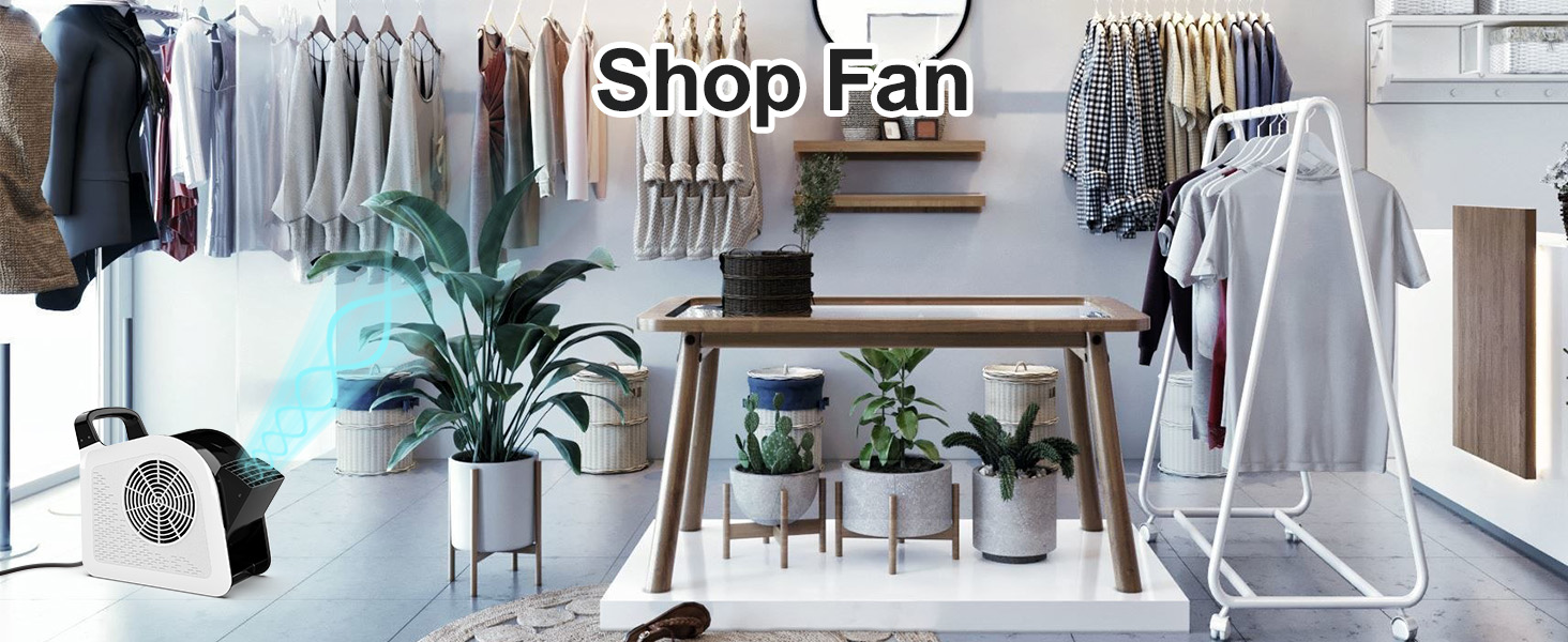 Shop fan