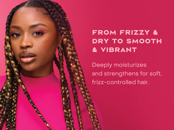 Image of a woman with braided hair, next to text highlighting some benefits of our conditioner.