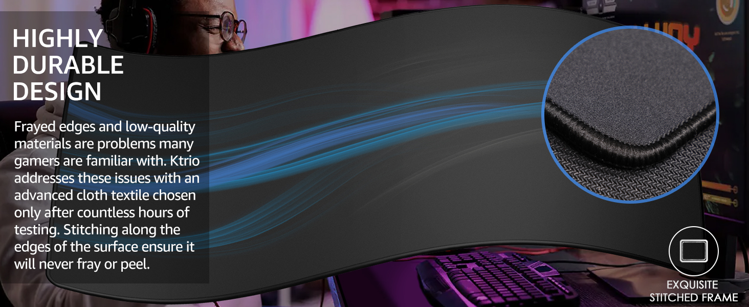 Stitching along the edges of the surface ensure it will never fray or peel