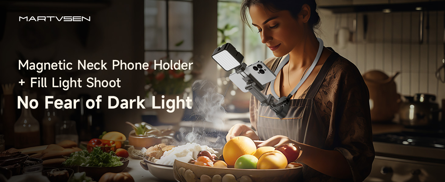 Magnetic Neck Phone Holder + Fill Light Shoot, No Fear of Dark Light