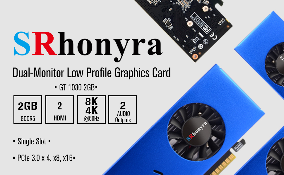 SRhonyra SR1032H21 GT 1030 2HDMI 2GB GDDR5 low profile graphcis card