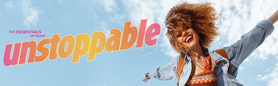 The Essentials of Being Unstoppable