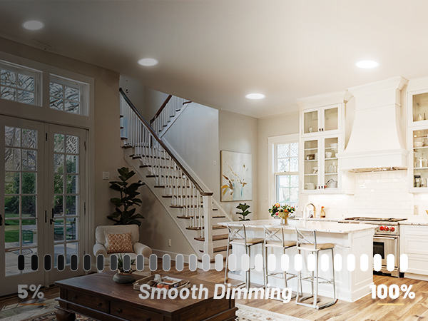 Recessed light features smooth dimming, allowing you to adjust the brightness from 100% down to 5%