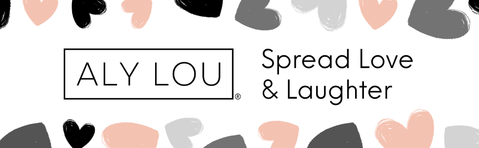 Aly Lou - Spread Love and Laughter