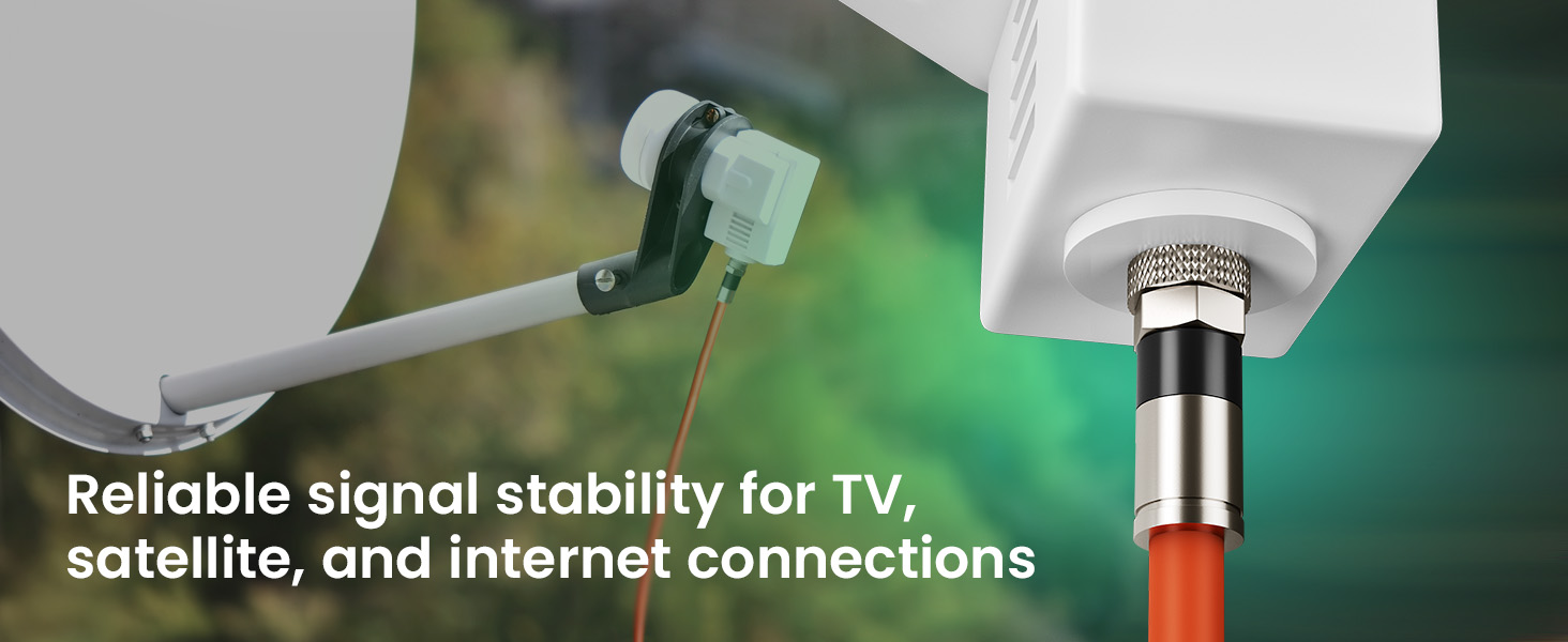 Reliable signal stability for TV, satellite, and internet connections