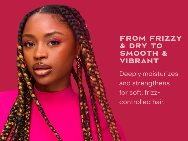 Image of a woman with braided hair, next to text highlighting benefits of our conditioner.