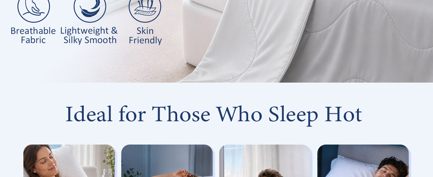 Breathable Fabric; Light weight &amp;amp;amp;amp; Silk Smooth; Skin Friendly; Ideal for Those Who Sleep Hot
