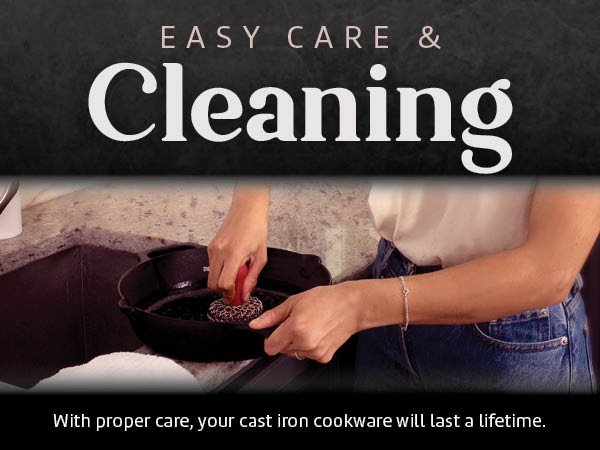 easy care and cleaning cast iron cookware