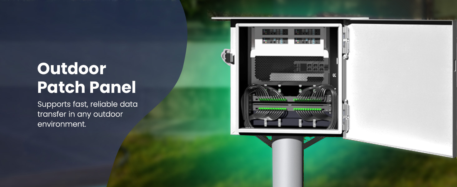 Outdoor Patch Panel Supports fast, reliable data transfer in any outdoor environment