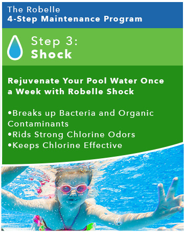 Rejuvenate your pool water once a week with Robelle Shock