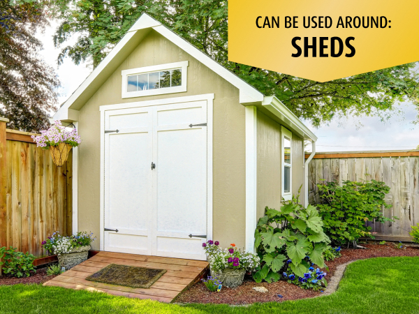 Can be used around the shed.