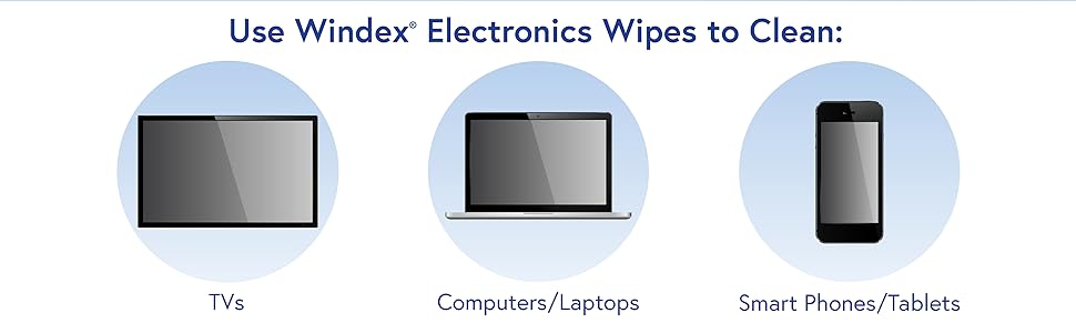 Use Windex Electronics Wipes to Clean: TVs, Computers, Smart Phones/Tables