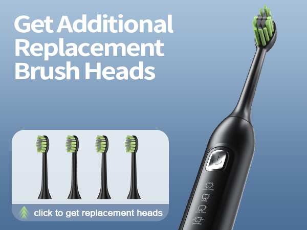Text reads 'Get Additional' and 'Replacement Brush Heads'. Product advertisement showing black electric toothbrush with multiple green replacement brush heads displayed in white sections.