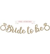 Pre-Strung Bride to Be Banner - NO DIY - Gold Glitter Bachelorette Bridal Party Banner in Script ...