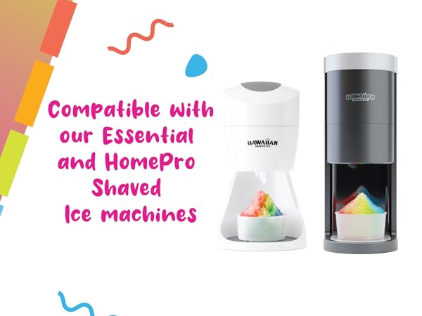 Compatible with Hawaiian Shaved Ice S900A and HomePro Machines