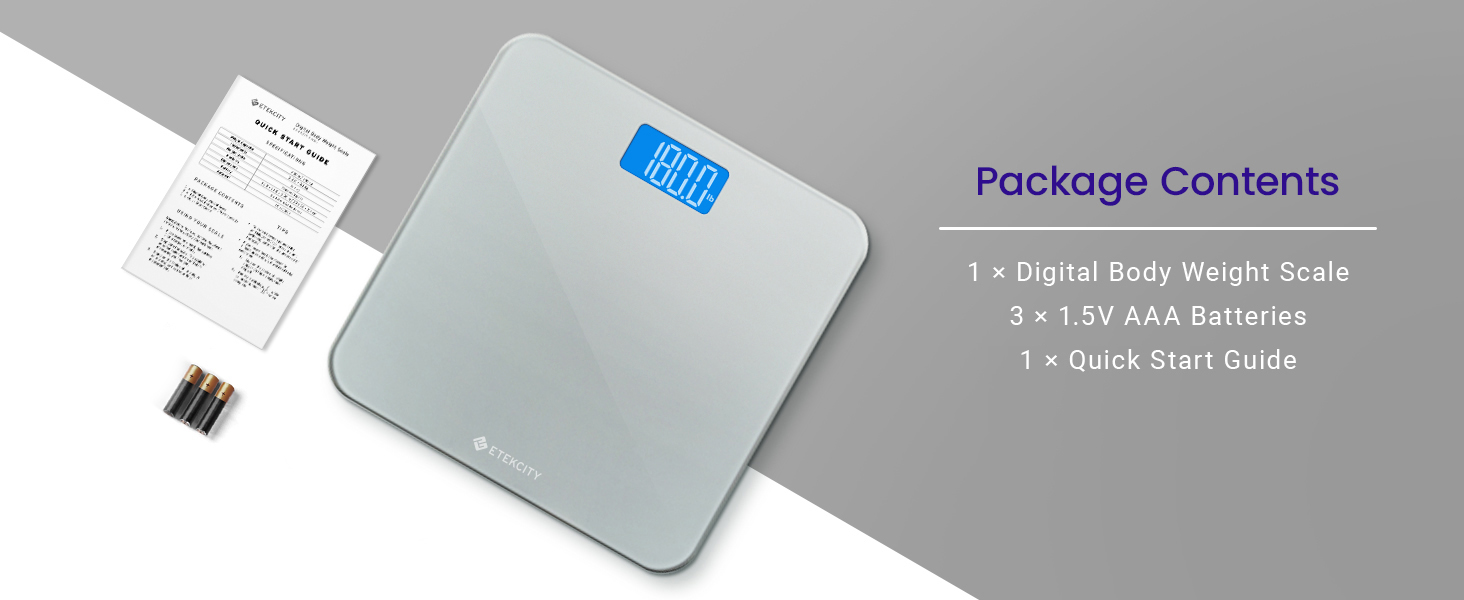 Package Content: 1*Digital Body Weight Scale, 3*AAA batteries, 1*QSG