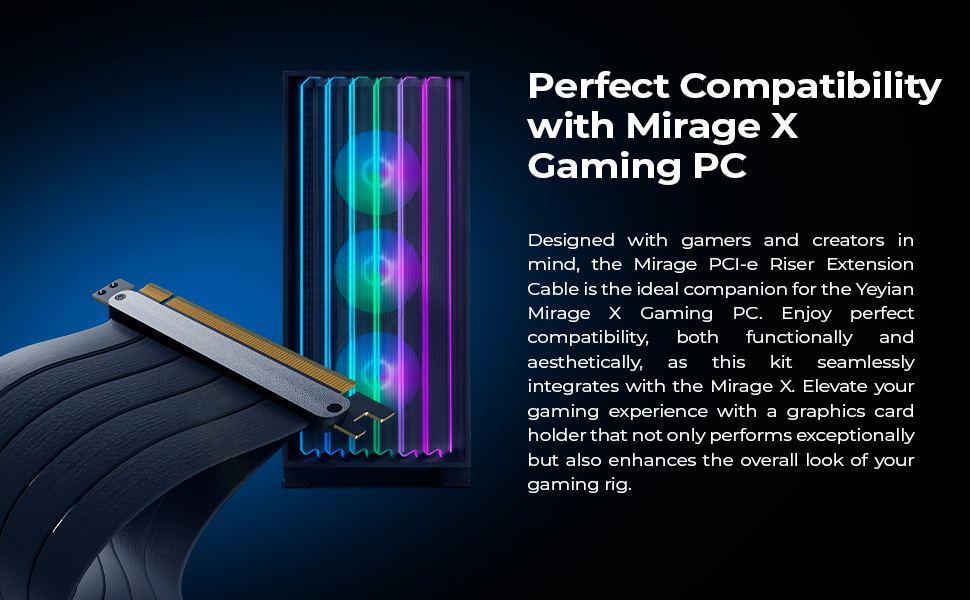 Perfect Compatibility with Mirage X Gaming PC
