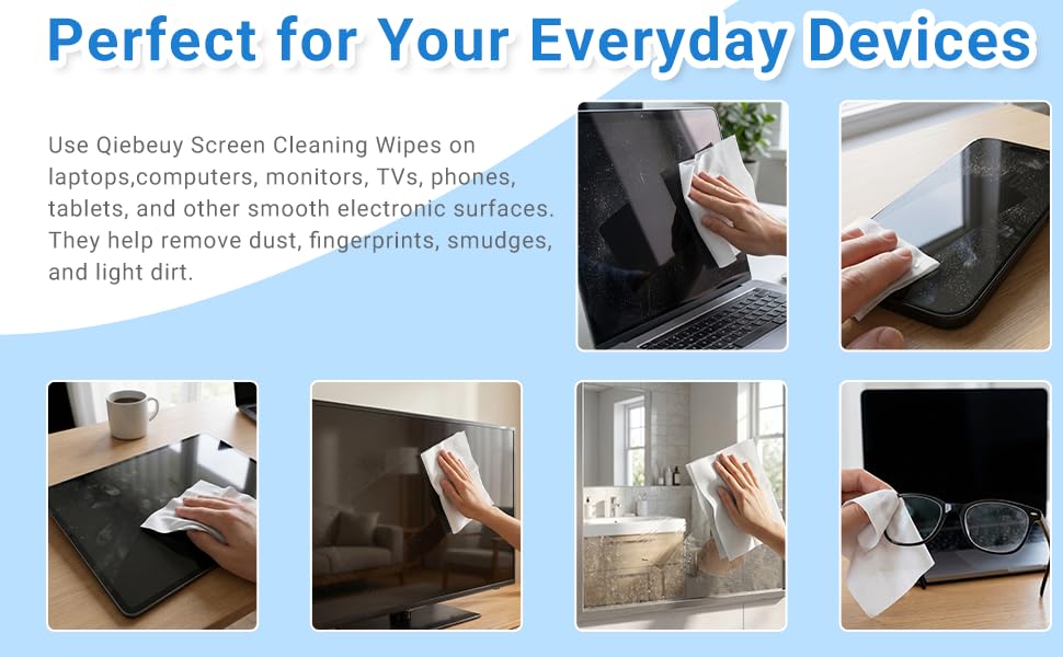 They help remove dust, fingerprints, smudges, and light dirt.