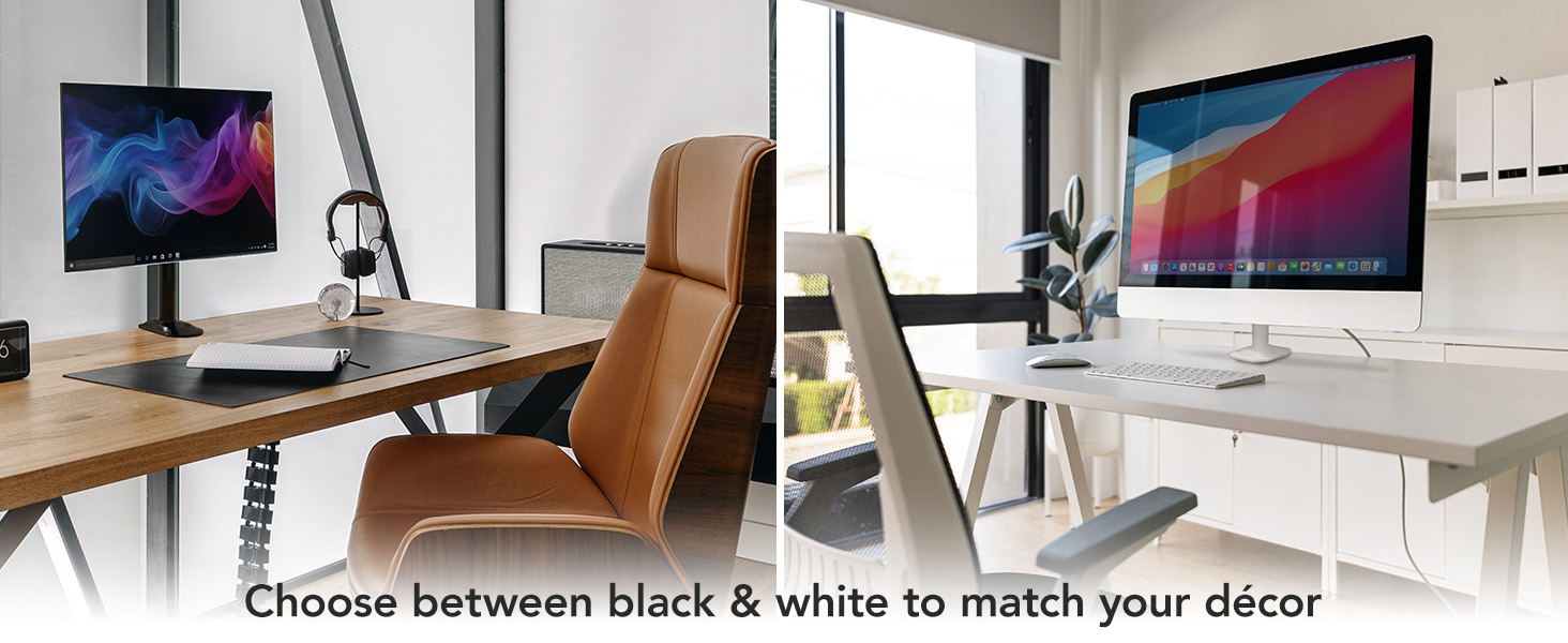 Choose between black &amp; white to match your décor