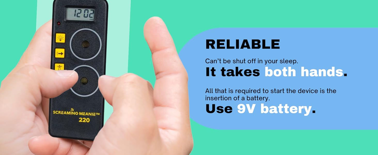 Reliable, can't be shut off in your sleep.