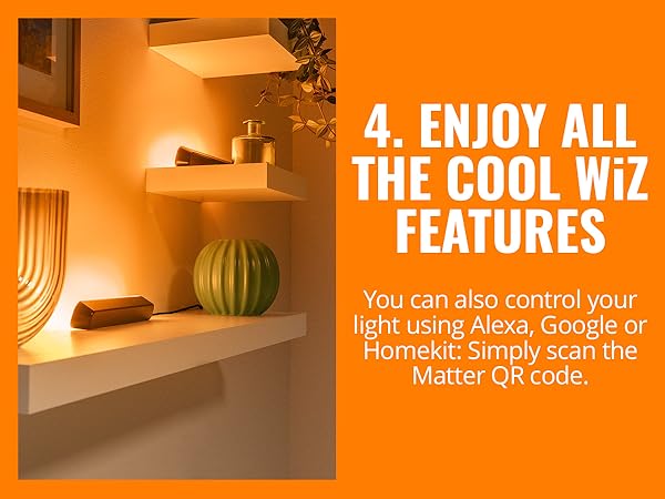 Enjoy all the cool WiZ features