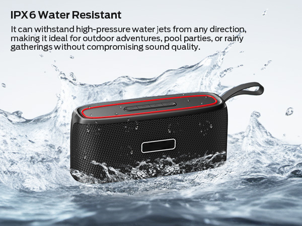 IPX6 Water Resistant