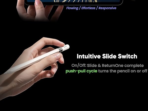 Intuitive Slide Switch • On/Off