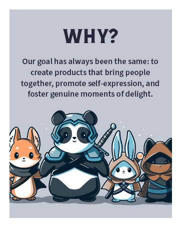 Why: Describes the why behind our brand