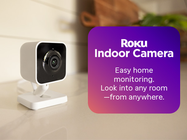 PRIORITY Roku: Indoor &amp; Outdoor Cameras