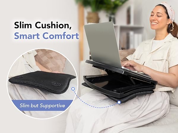 Slim Cushion, Smart Comfort